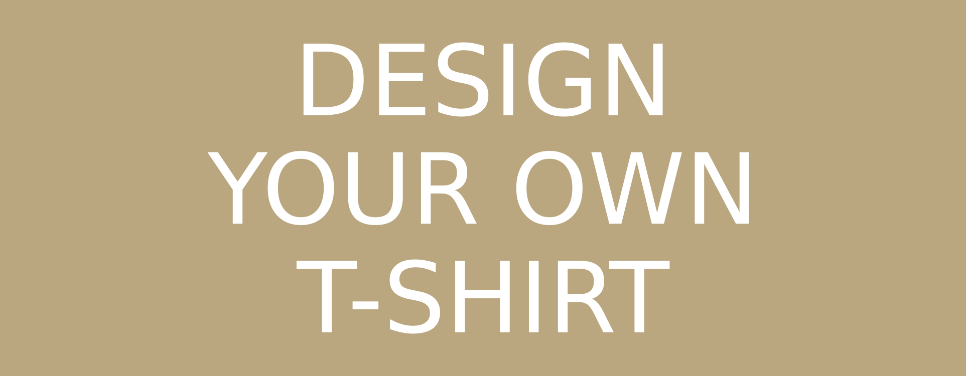 Text: Design your own t-shirt.